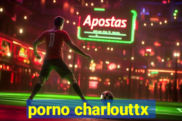 porno charlouttx